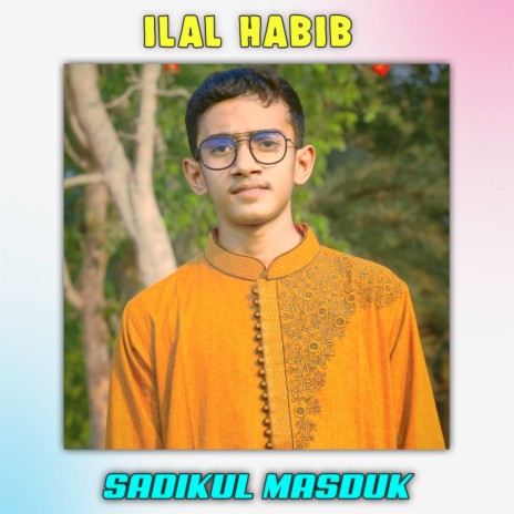 Ilal Habib | Boomplay Music