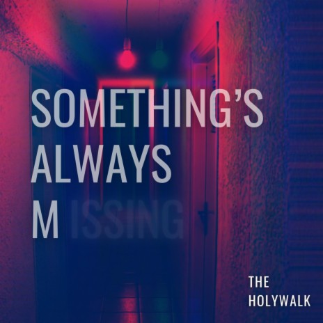 Something's Always Missing | Boomplay Music
