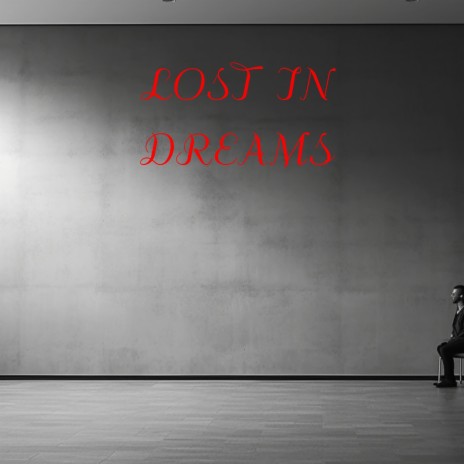 Lost in dreams | Boomplay Music