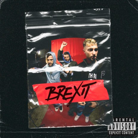 Brexit ft. P.A.W.N. Gang | Boomplay Music