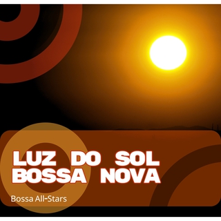 Luz do Sol Bossa Nova