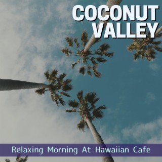 Relaxing Morning At Hawaiian Cafe