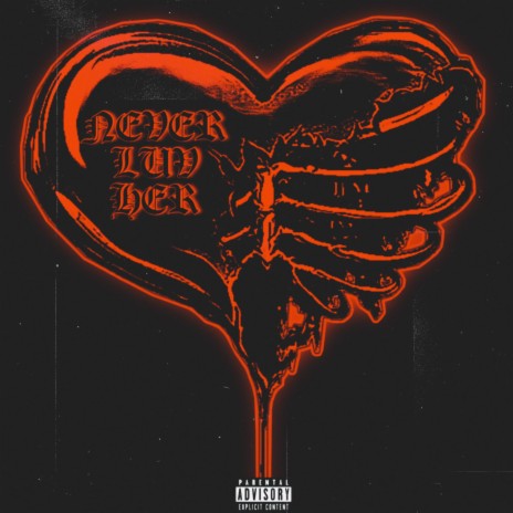 NEVER LUV HER | Boomplay Music