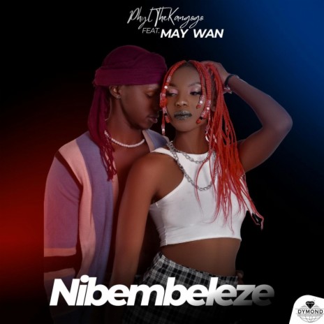 Nibembeleze ft. May Wan | Boomplay Music