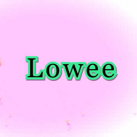 Lowee | Boomplay Music