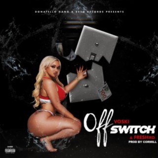 Off Switch (feat. Freshxo)