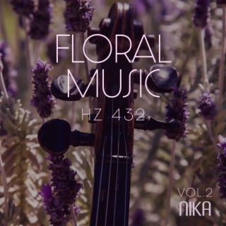 Floral Music 432 Hz Vol. 2