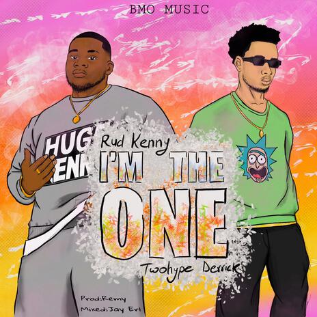 I'm the one ft. Twohype Derrick | Boomplay Music