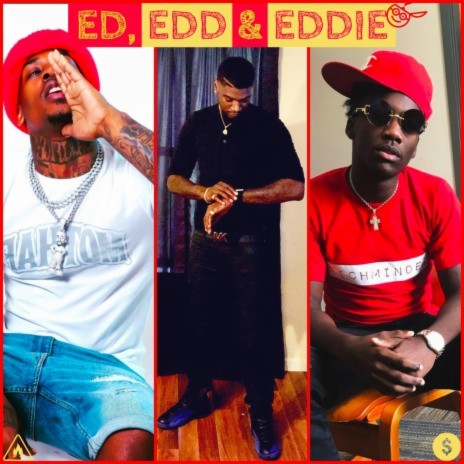 Ed, Edd, & Eddyy ft. Yung Marvin & Lil Ronny Mutha F