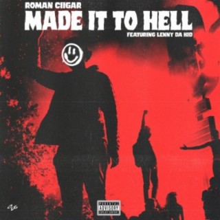 Made it to hell (feat. Lenny Da Kid)