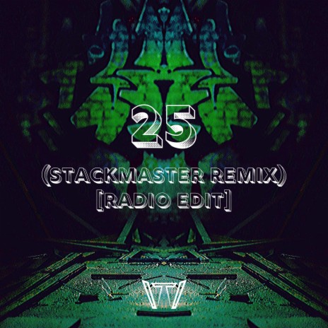 25 [Radio Edit] (StackMaster Remix) | Boomplay Music