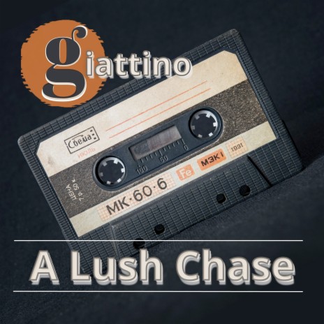 A Lush Chase | Boomplay Music