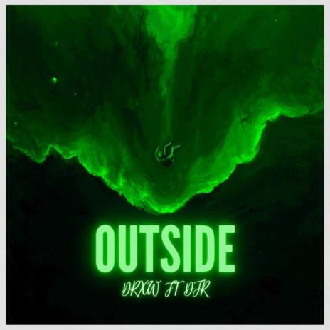 OUTSIDE ft. DJR | Boomplay Music