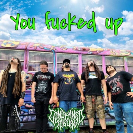 You Fucked Up | Boomplay Music