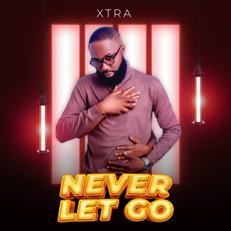 Never Let Go | Boomplay Music