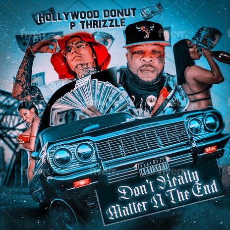 Dont really matter N the end ft. Hollywood donut | Boomplay Music