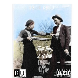 Just tha' 2 of us (Bonnie & Clyde)