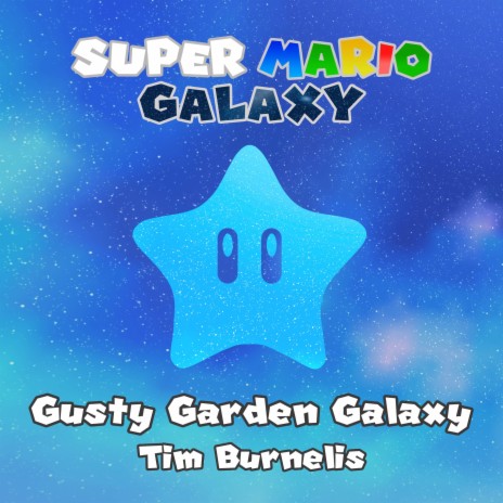 Gusty Garden Galaxy (from Super Mario Galaxy) (Orchestral Cover) | Boomplay Music