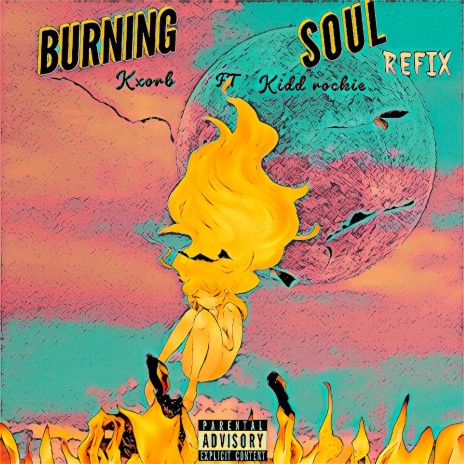 Burning Soul (Re fix) ft. Kidd rockie | Boomplay Music