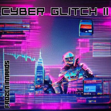 Cyber Glitch II