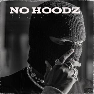 NO HOODZ