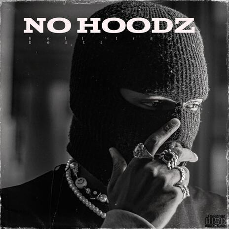 NO HOODZ | Boomplay Music