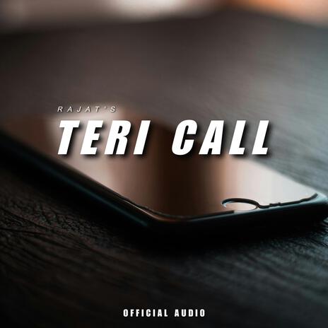 Teri Call | Boomplay Music