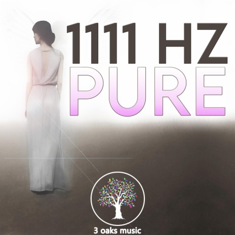 1111 hz Pure
