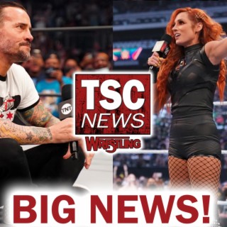 CM Punk Debut HUGE Success, Becky Lynch Turning HEEL?! | TSC Wrestling Update