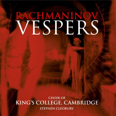 Vespers, Op. 37: XI. Velichit dusha Moya Gospoda ft. Stephen Cleobury | Boomplay Music