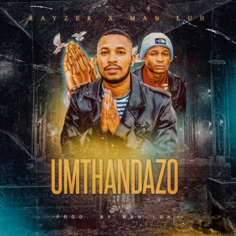 Umthandazo ft. Man Luh | Boomplay Music