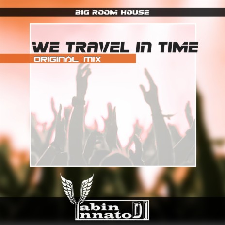 We Travel in Time ft. Jackie Line DJane | Boomplay Music
