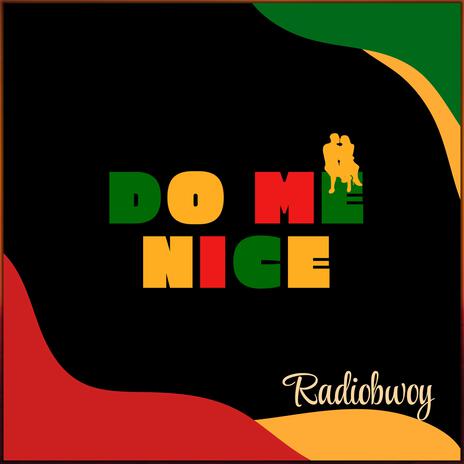 Do Me Nice | Boomplay Music