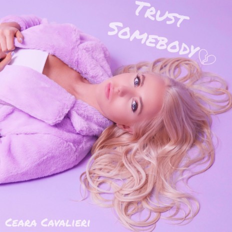 Trust Somebody | Boomplay Music
