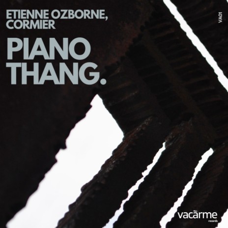 Piano Thang (Original Mix) ft. Cormier | Boomplay Music