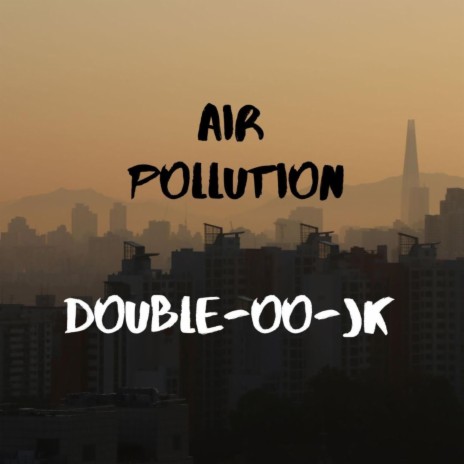 Air Pollution | Boomplay Music