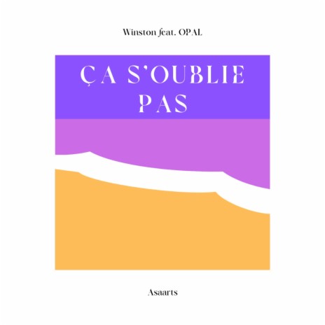 Ça s'oublie pas ft. OPAL | Boomplay Music