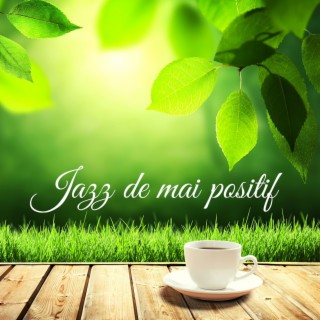 Jazz de mai positif: Paradis bossa nova, Musique de café jazz