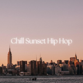 Chill Sunset Hip Hop