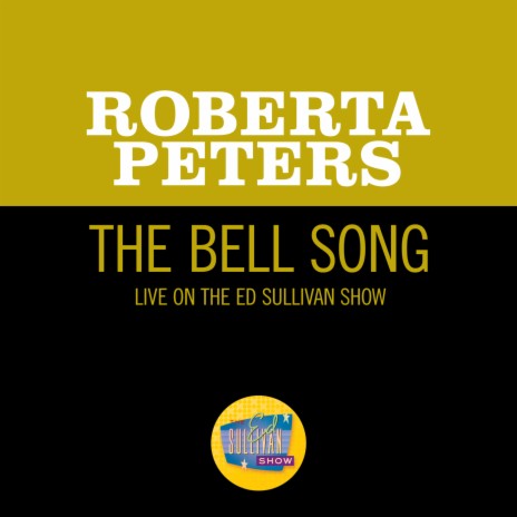 Delibes: The Bell Song (Live On The Ed Sullivan Show, May 7, 1967) | Boomplay Music