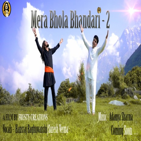 Mera Bhola Bhandari - 2 (Hindi) ft. Suresh Verma | Boomplay Music
