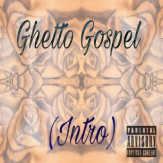 Ghetto Gospel/Intro lyrics | Boomplay Music