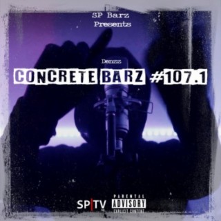 Concrete Barz #107.1 (feat. Denzz)