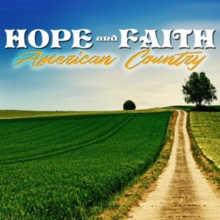 Hope and Faith: American Country