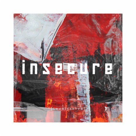 Insecure | Boomplay Music