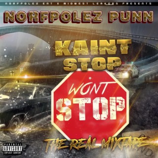 Kaint Stop, Wont Stop (The REAL Mixtape)