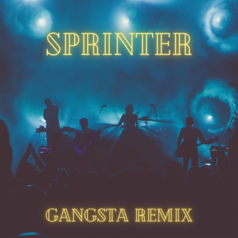 Sprinter (Gangsta Remix) ft. Ony9rmx | Boomplay Music