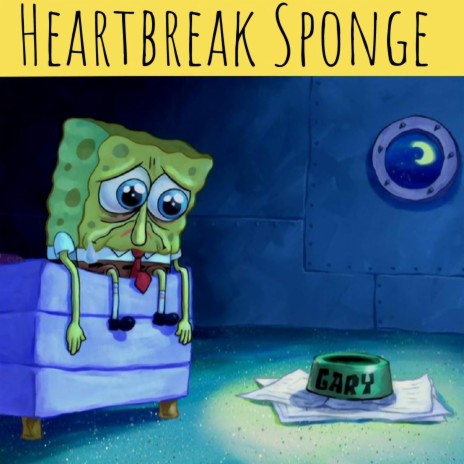 Heartbreak Sponge | Boomplay Music