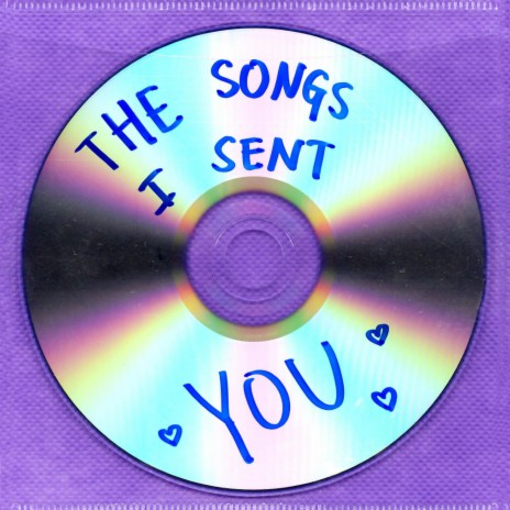 The Songs I Sent You