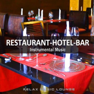 Restaurant Hotel Bar - Instrumental Music